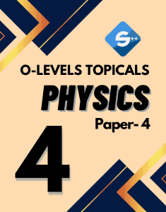 olevels physics paper 4 topicals